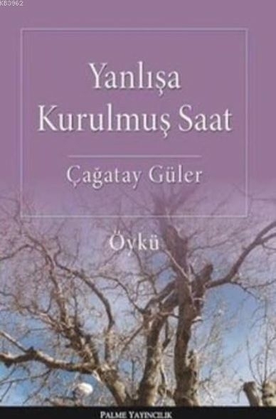 Yanlışa Kurulmuş Saat Çağatay Güler