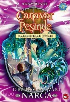 Canavar Peşinde - Karanlıklar Diyarı 15. Kitap; Deniz Canavarı Narga Adam Blade