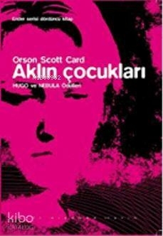 Aklın Çocukları - Ender Serisi 4.kitap Orson Scott Card