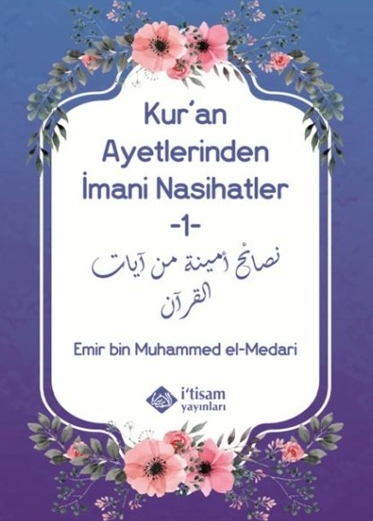 Kuran Ayetlerinden İmani Nasihatler 1 Emir Bin Muhammed El MEDARİ