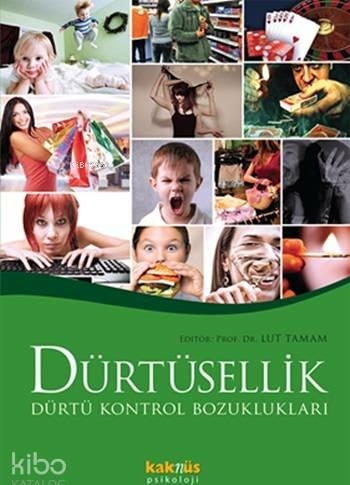 Dürtüsellik ve Dürtü Kontrol Bozuklukları Kolektif