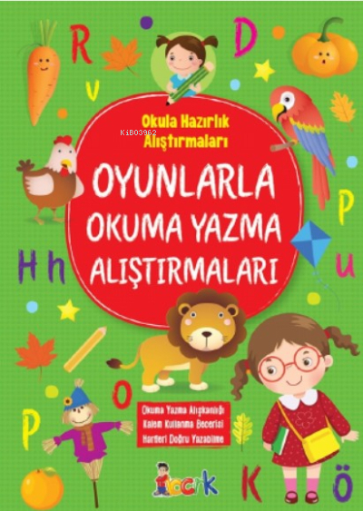 Oyunlarla Okuma Yazma Alıştırmaları;Okula Hazırlık Alıştırmaları Tuba Öztürk