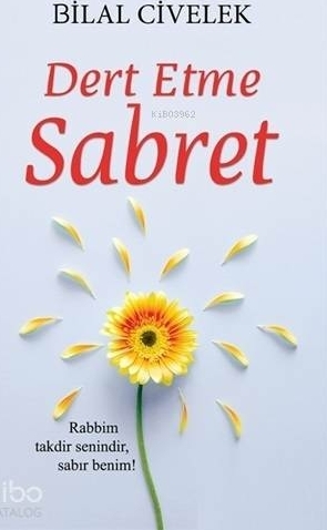 Dert Etme Sabret Bilal Civelek