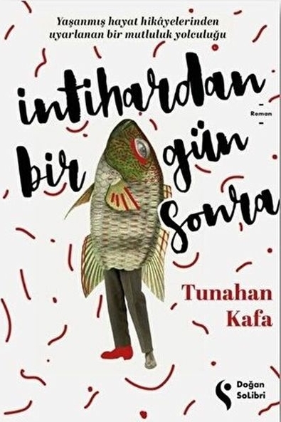İntihardan Bir Gün Sonra Tunahan Kafa