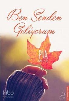 Ben Senden Geliyorum Pia Umy Y. G.