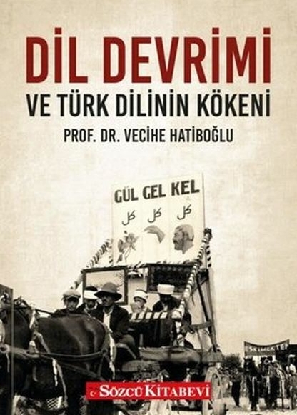 Dil Devrimi Ve Türk Dilinin Kökeni Vecihe Hatiboğlu