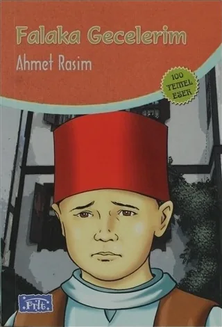 Falaka Gecelerim (100 Temel Eser - İlköğretim) Ahmet Rasim