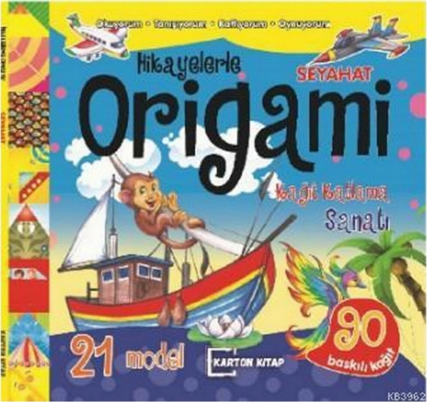 Hikayelerle Origami - Seyahat; Oku Katla Oyna Kolektif