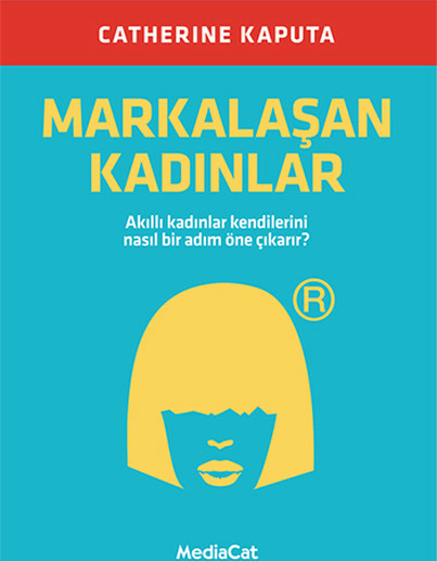 Markalaşan Kadınlar Catherine Kaputa