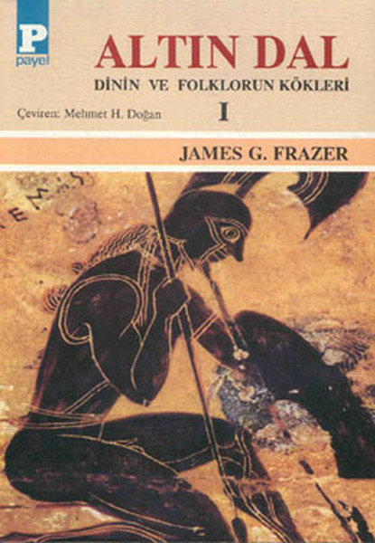 Altın Dal Dinin Ve Folklorun Kökleri 1 James George Frazer