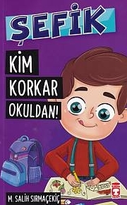 Şefik 5 - Kim Korkar Okuldan Mehmet Salih Sırmaçekiç