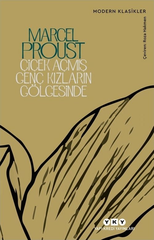 Çiçek Açmış Genç Kızların Gölgesinde /Kayıp Zamanın İzinde - Modern Klasikler Marcel Proust