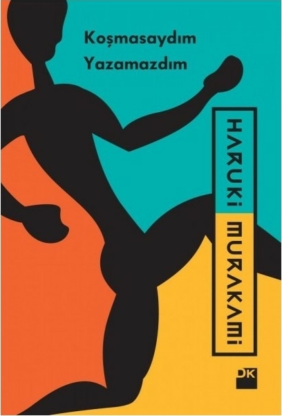 Koşmasaydım Yazamazdım Haruki Murakami