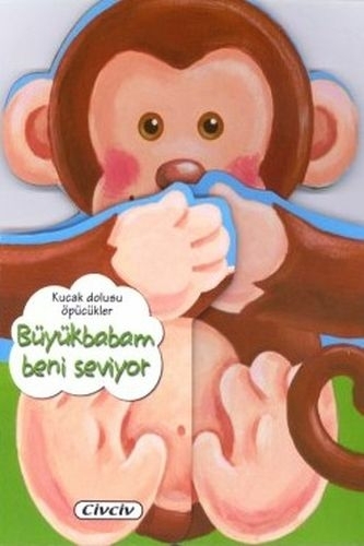 Kucak Dolusu Öpücükler - Büyükbabam Beni Seviyor Kolektif