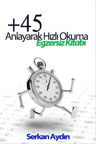 +45 Anlayarak Hızlı Okuma Egzersiz Kitabı Serkan Aydın