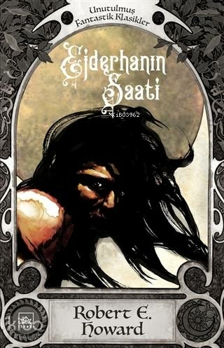 Conan: Ejderhanın Saati Robert E. Howard