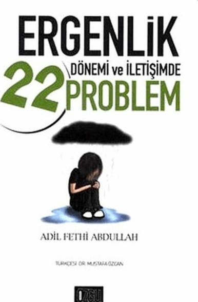Ergenlik Dönemi Ve İletişimde 22 Problem Adil Fethi Abdullah