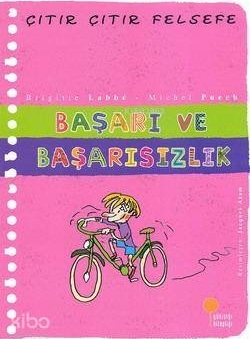 Çıtır Çıtır Felsefe 14 - Başarı ve Başarısızlık Brigitte Labbe