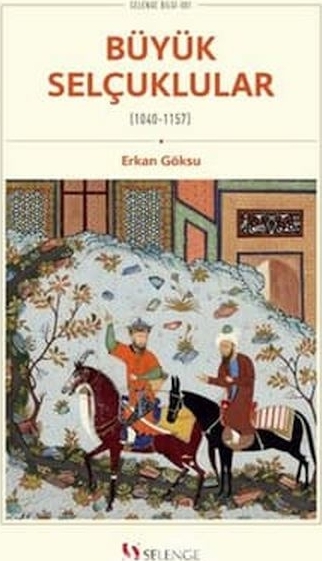 Büyük Selçuklular Erkan Göksu