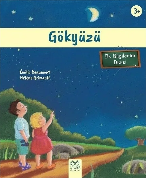 Gökyüzü (3+ Yaş) - İlk Bilgilerim Dizisi Emilie Beaumont;Helene Grimault
