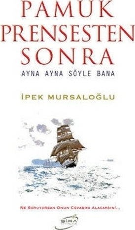 Pamuk Prensesten Sonra; Ayna Ayna Söyle Bana İpek Mursaloğlu