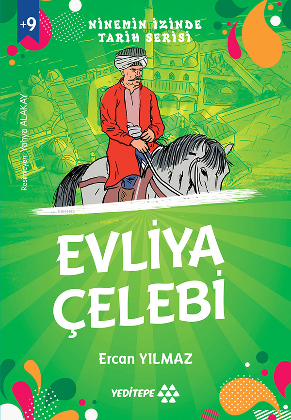 Ninemin İzinde Tarih Serisi - Evliya Çelebi Ercan Yılmaz