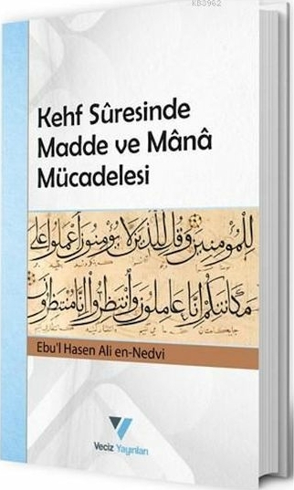 Kehf Suresinde Madde Ve Mana Mücadelesi Ebul Hasen Ali En-Nedvî