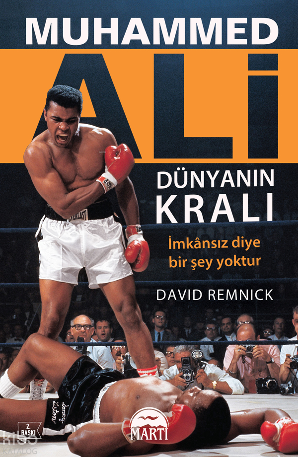 Muhammed Ali Dünyanın Kralı David Remnick