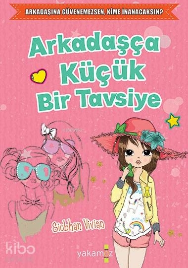 Arkadaşça Küçük Bir Tavsiye Siobhan Vivian