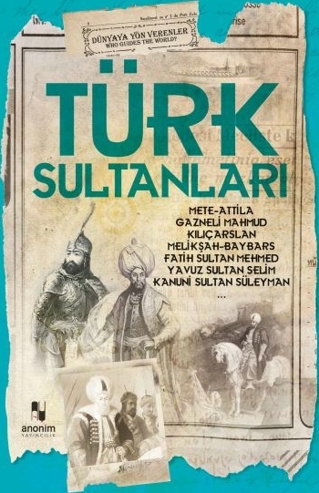 Türk Sultanları - Dünyaya Yön Verenler Muhammet Cüneyt Özcan