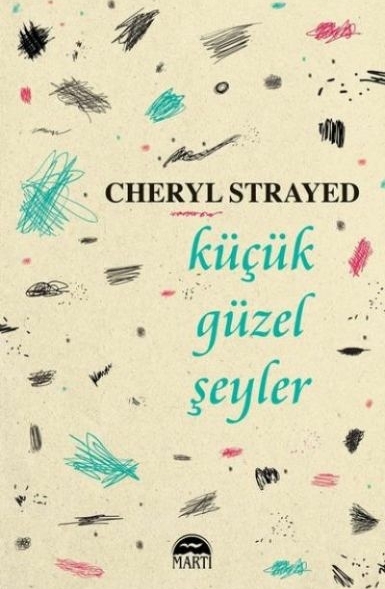 Küçük Güzel Şeyler Cheryl Strayed