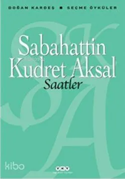 Saatler Sabahattin Kudret Aksal