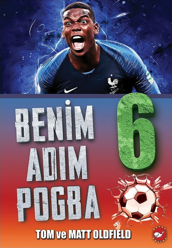 Benim Adım Pogba Tom Oldfield