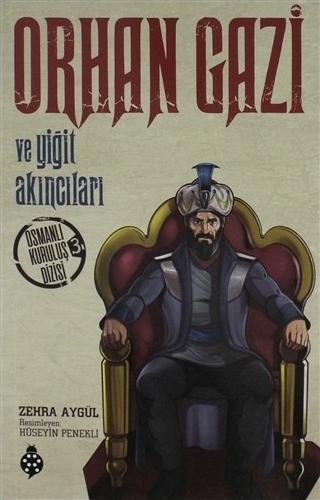 Orhan Gazi ve Yiğit Akıncıları Osmanlı Kuruluş Dizisi 3 Zehra Aygül