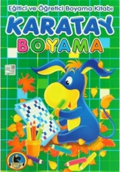 Karatay Boyama - Eğitici Ve Öğretici Boyama Kitabı Kolektif