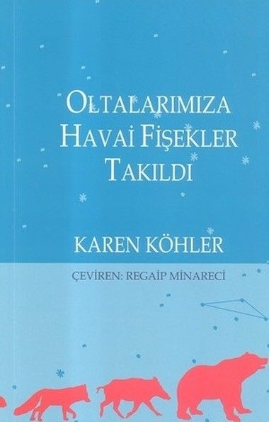 Oltalarımıza Havai Fişekler Takıldı Karen Köhler
