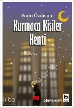 Kurmaca Kişiler Kenti Emin Özdemir