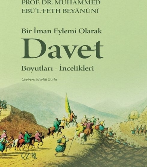 Bir İman Eylemi Olarak Davet Boyutları-İncelikleri Prof. Dr. Muhammed Ebu’l Feth Beyanuni