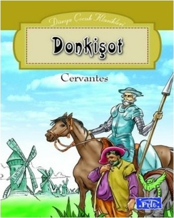 Dünya Çocuk Klasikleri Dizisi Don Kişot Miguel de Cervantes