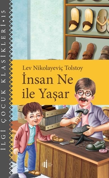 İnsan Ne İle Yaşar - Çocuk Klasikleri Lev Nikolayevic Tolstoy