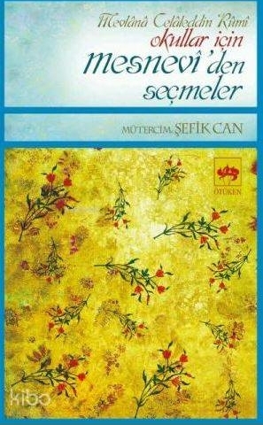 Okullar İçin Mesnevi'den Seçmeler Şefik Can