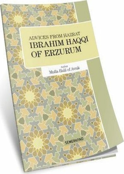 Advices From Hazrat İbrahim Haqqı Of Erzurum (Nasihatler) Avnikli Molla Halil