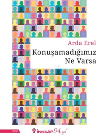Konuşamadığımız Ne Varsa Arda Erel