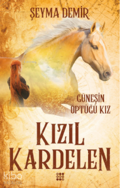 Kızıl Kardelen 1 - Güneşin Öptüğü Kız Şeyma Demir