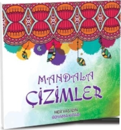 MANDALA ÇİZİMLER-HER YAŞ İÇİN BOYAMA KİTABI