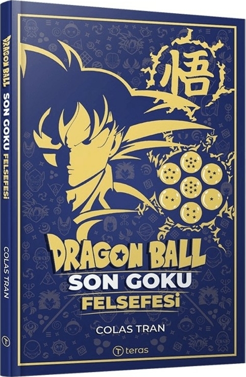 Dragon Ball: Son Goku Felsefesi Colas Tran