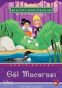 Beacon Caddesi Kızları 06 - Göl Macerası Annie Bryant