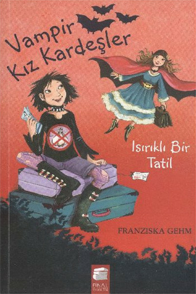Vampir Kız Kardeşler  Isırık Tadında Bir Tatil Fransizka Gehm