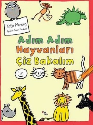 Adım Adım Hayvanları Çiz Bakalım Katja Mensing
