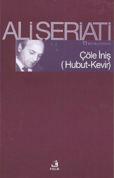 Çöle İniş (Hubut-Kevir) Ali Şeriati
